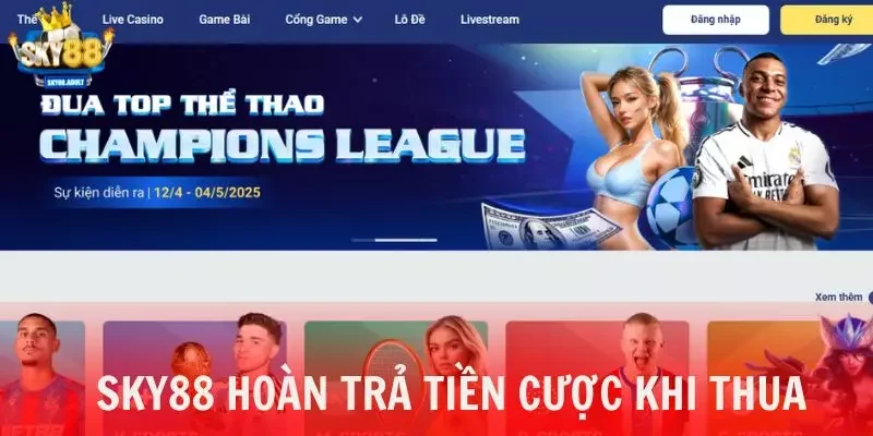 SKY88 hoàn trả tiền cược khi thua